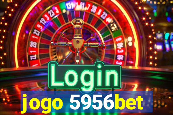 jogo 5956bet